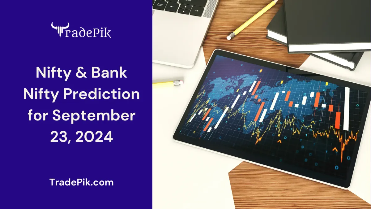 Bank Nifty Prediction for Monday, September 23, 2024: Levels & Options Strategy