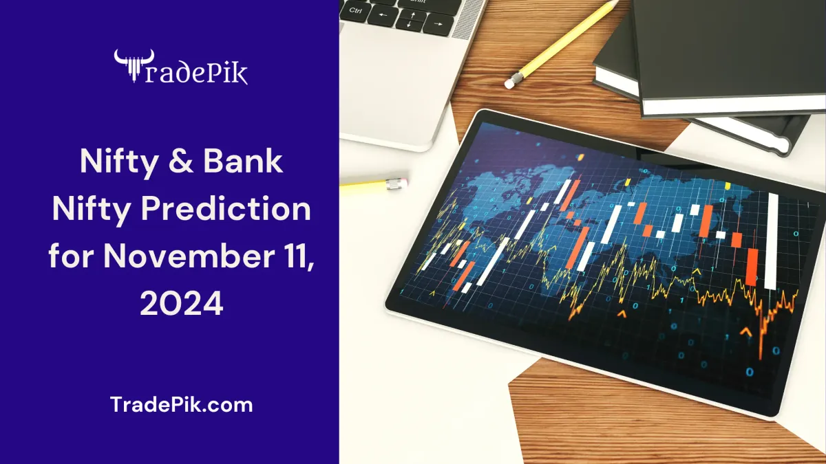 Bank Nifty Prediction for Monday, November 11, 2024: Levels & Options Strategy